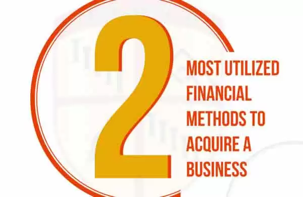 2-Most-Utilized-Financial-Methods-to-Acquire-a-Business